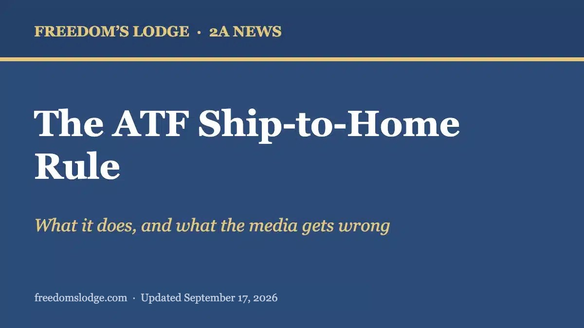 ATF ship-to-home rule 2026 Freedom's Lodge federal firearms proposal