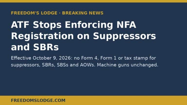 ATF NFA guidance, October 9, 2026: ATF stops enforcing Form 4, Form 1 and registration for suppressors, SBRs, SBSs and AOWs